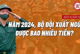 Bộ Đội Xuất Ngũ Là Ai 2024 Việt Nam Là Ai Quê Ở Đâu