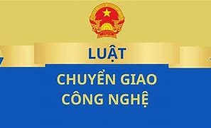 Luật Chuyển Giao Công Nghệ Việt Nam