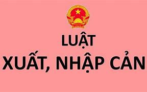 Luật Xuất Nhập Cảnh