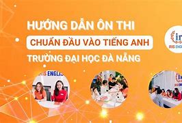 Ôn Thi Tiếng Anh Đầu Vào Đại Học